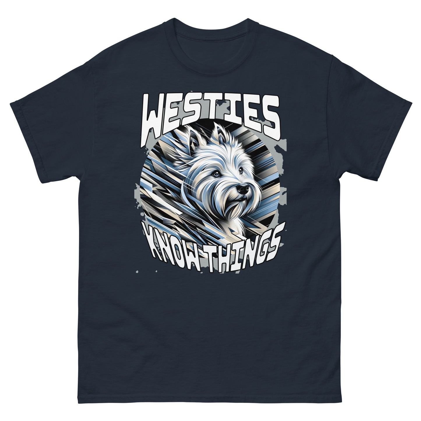 Westies Know Things. Men's classic tee