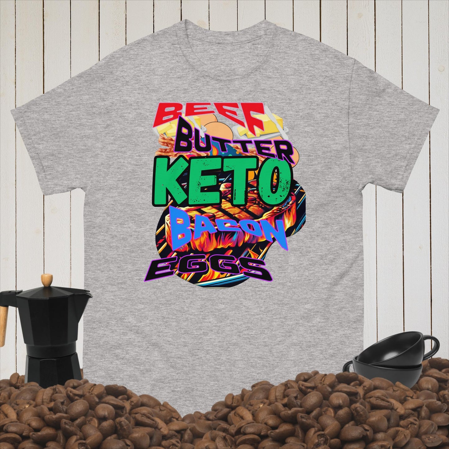 Men's classic tee. Beef Butter, Bacon Eggs