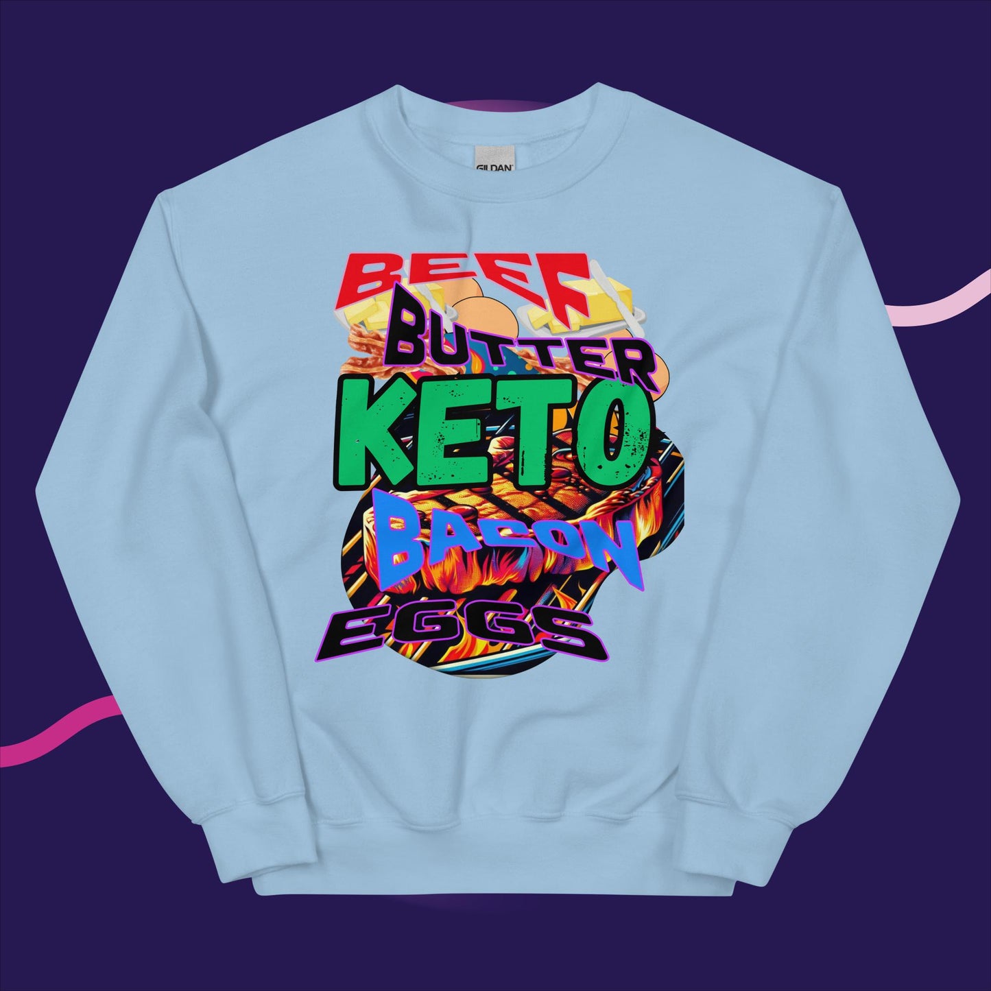 Unisex Sweatshirt. Keto, Beef, Butter, Bacon, Eggs.