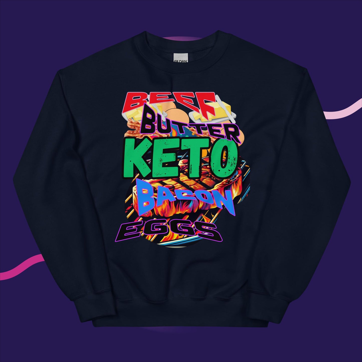 Unisex Sweatshirt. Keto, Beef, Butter, Bacon, Eggs.