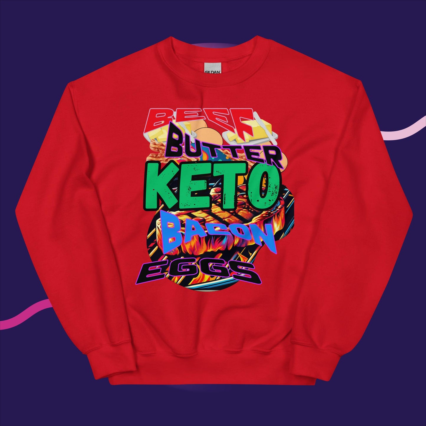 Unisex Sweatshirt. Keto, Beef, Butter, Bacon, Eggs.