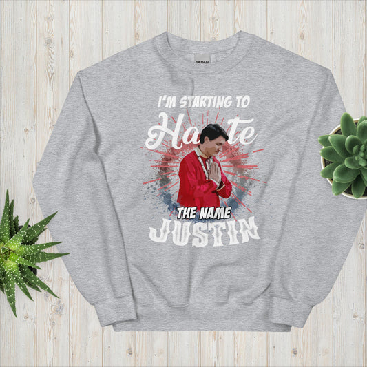 Unisex Sweatshirt. I'm starting to hate the name Justin.