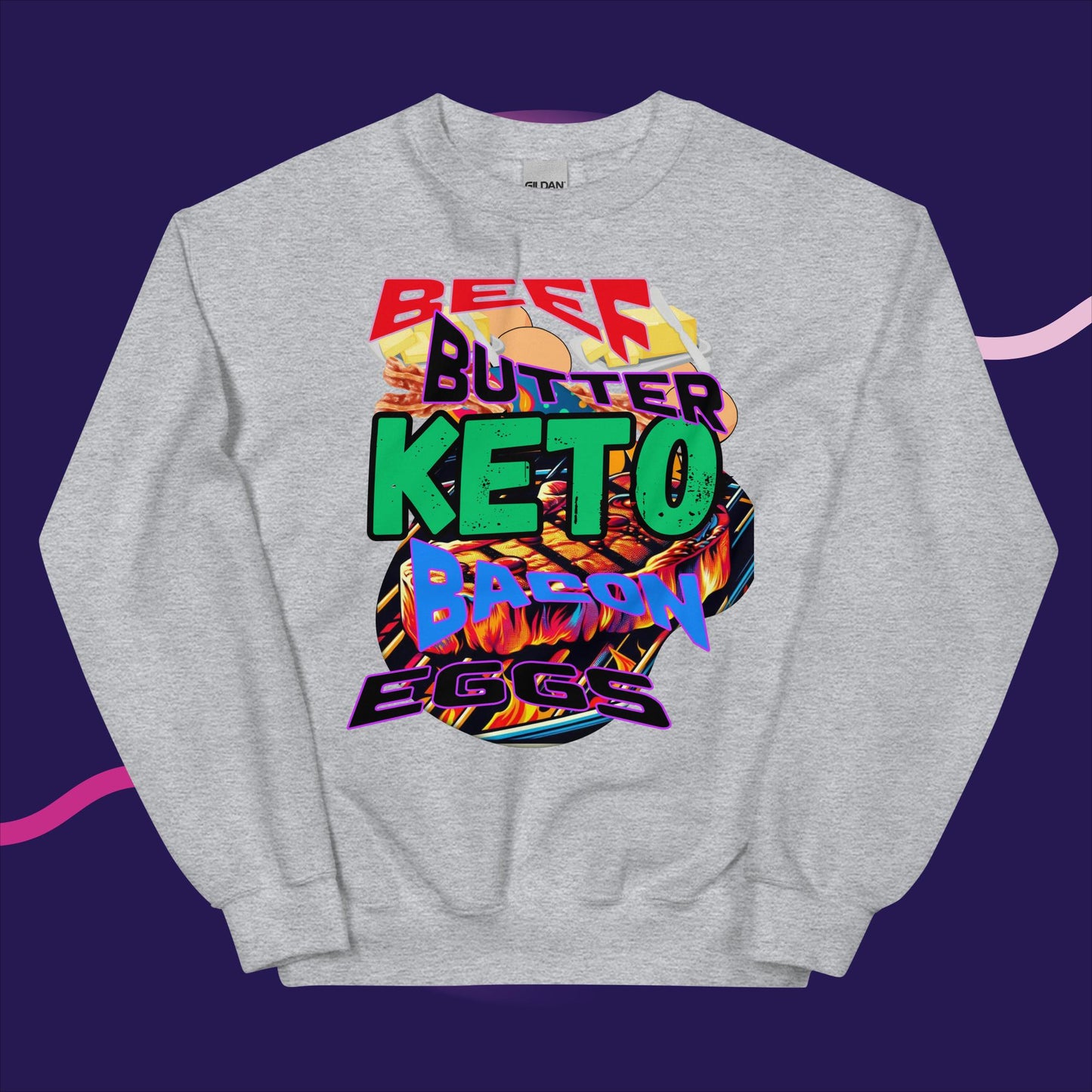 Unisex Sweatshirt. Keto, Beef, Butter, Bacon, Eggs.