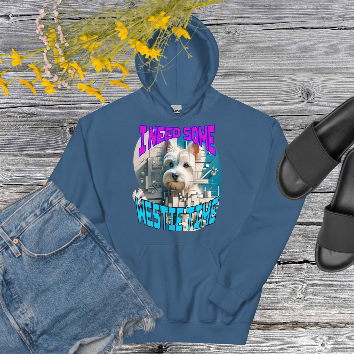 Unisex Hoodie. I Need Some Westie Time.