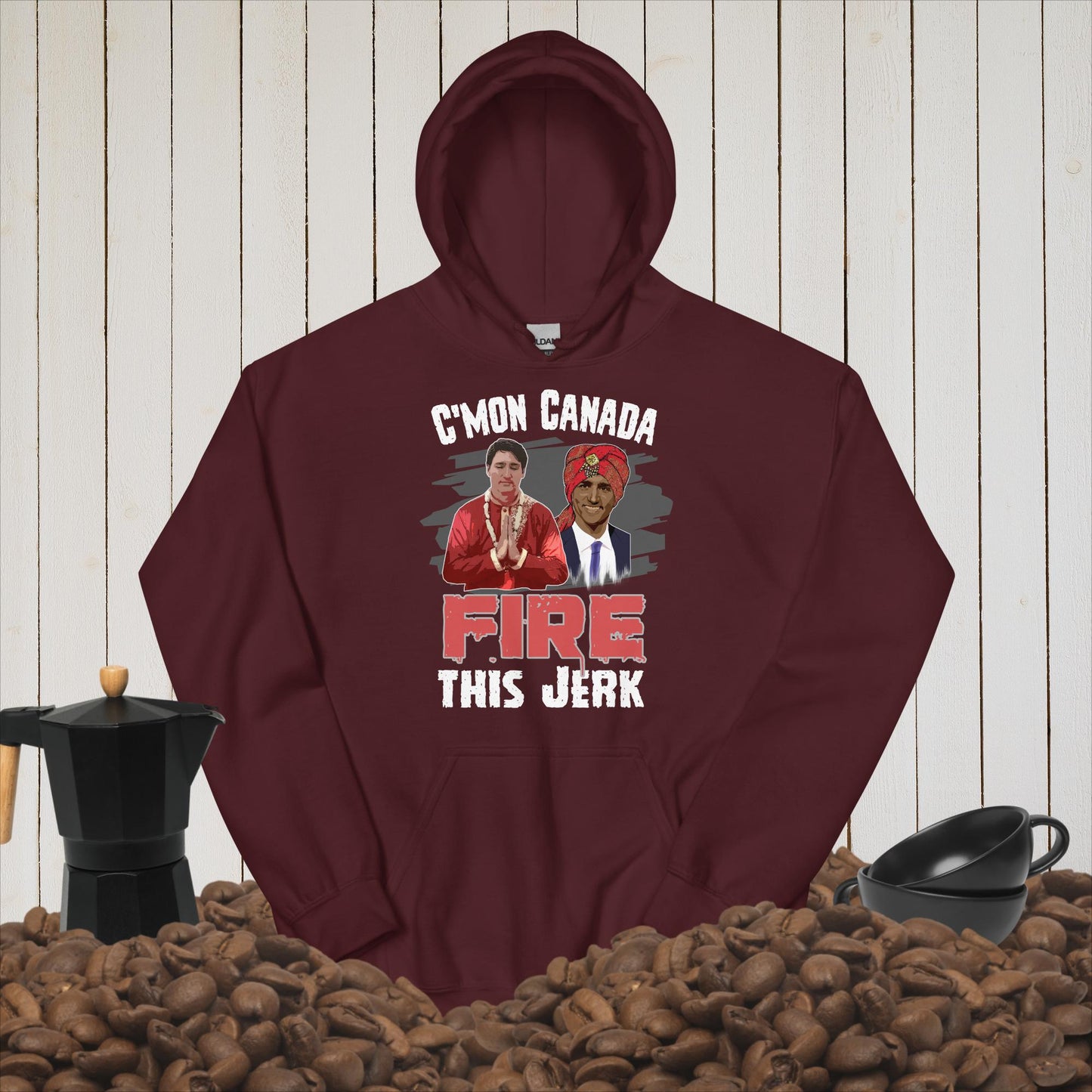 Unisex Hoodie. C'mon Canada Fire this Jerk.