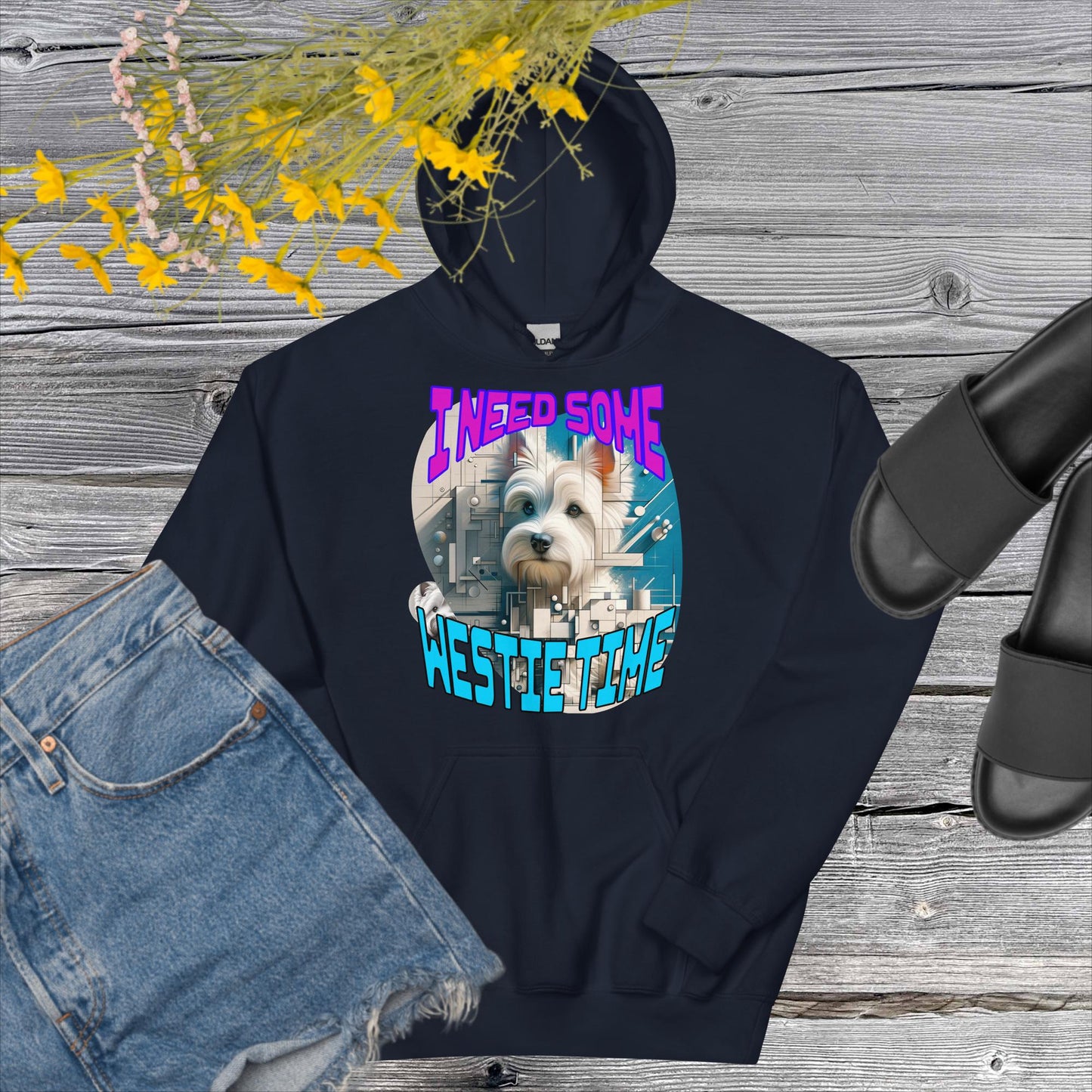 Unisex Hoodie. I Need Some Westie Time.