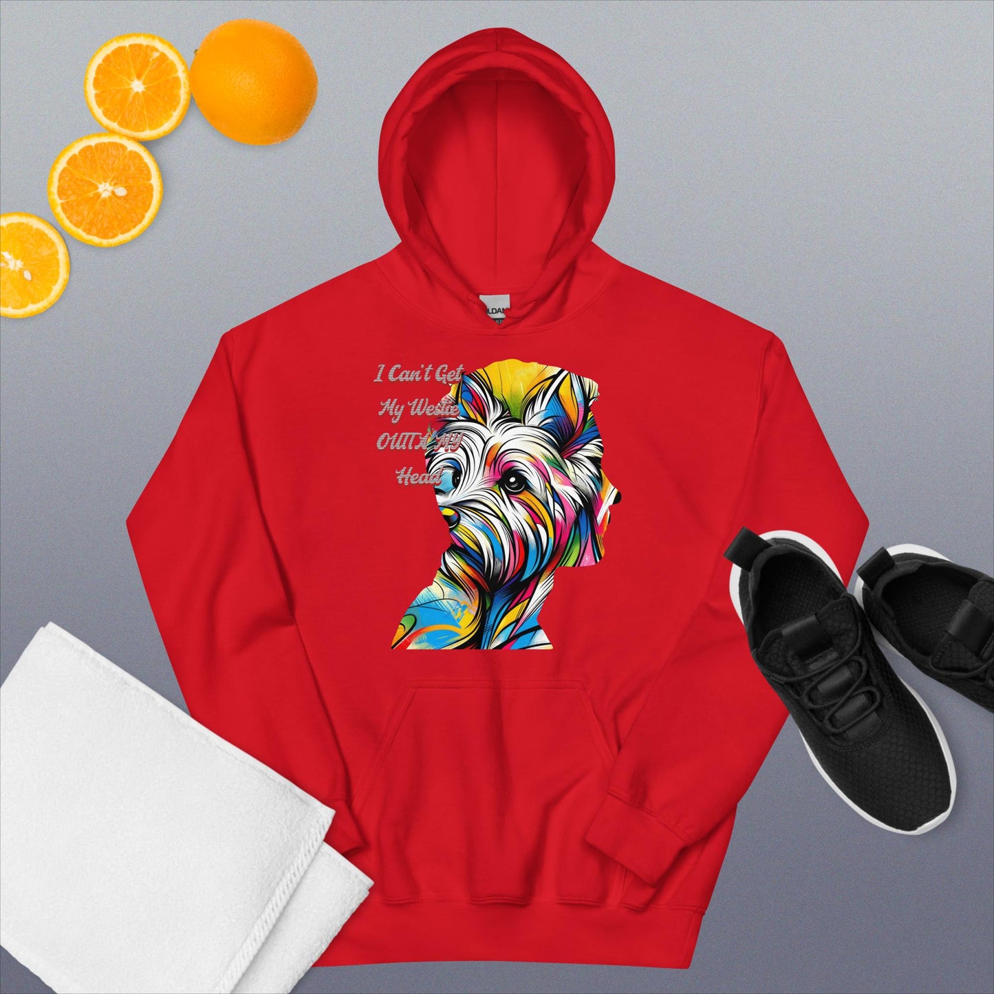 Unisex Hoodie. I Can't Get my Westie Outta my Head