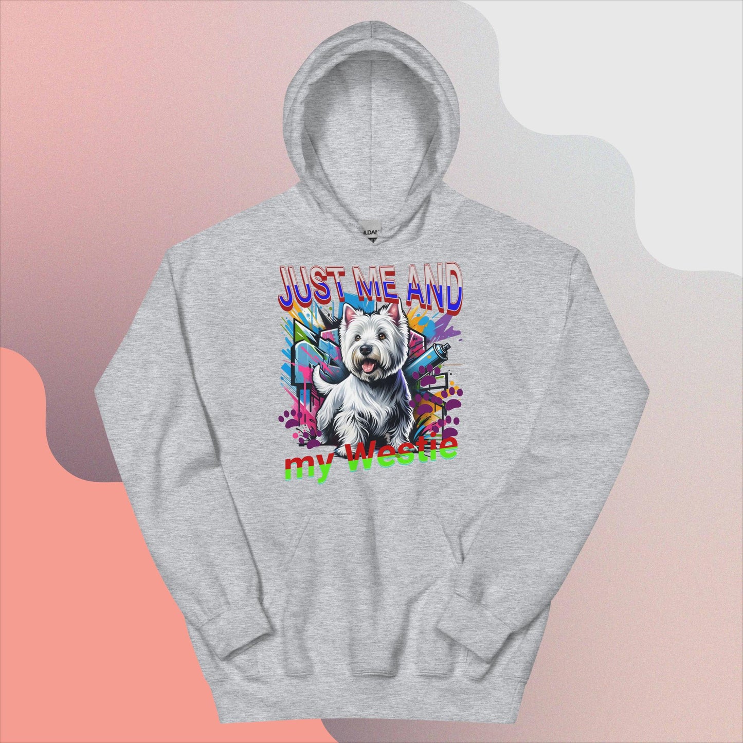 Unisex Hoodie. Just me and My Westie