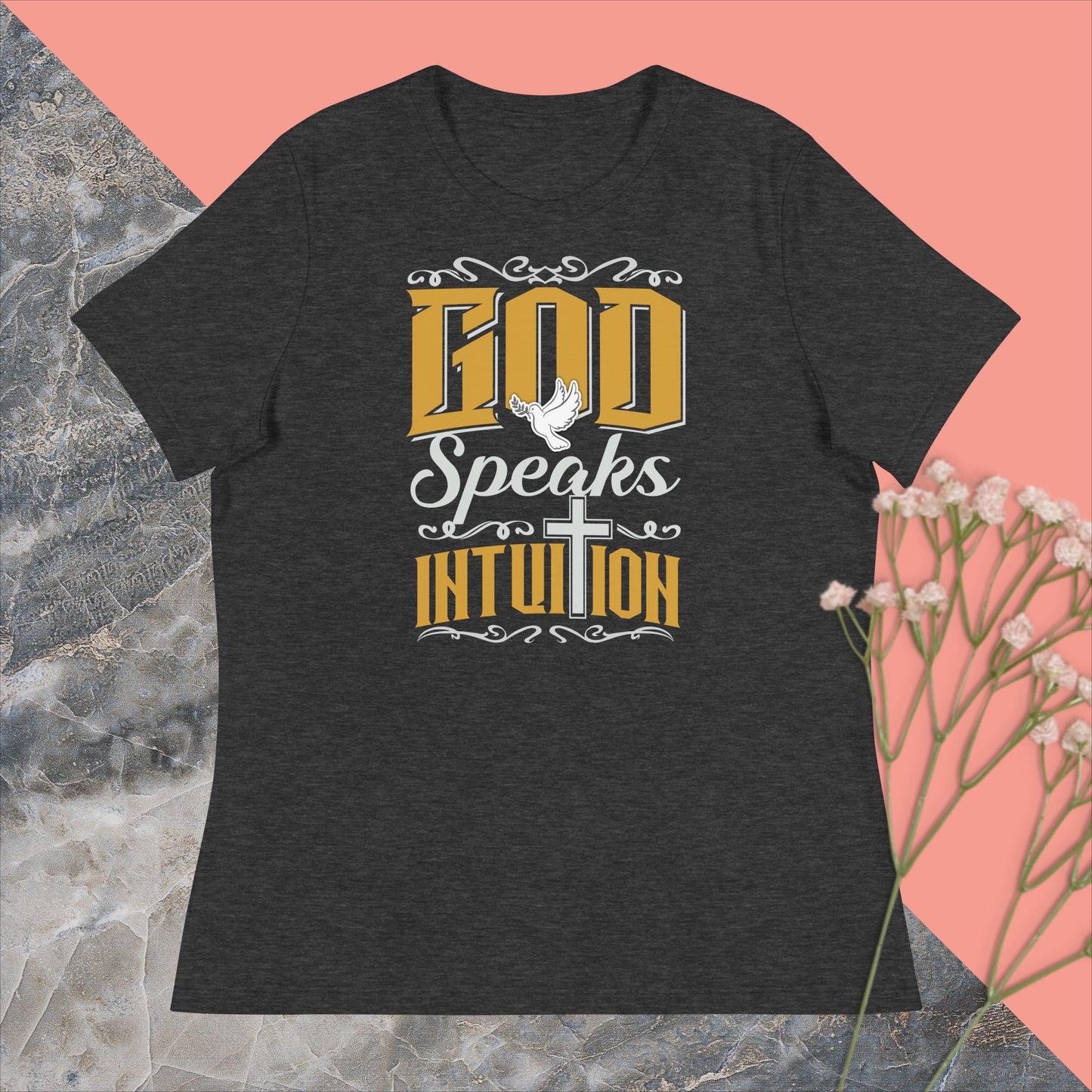 Women's Relaxed T-Shirt. God Speaks Intuition.