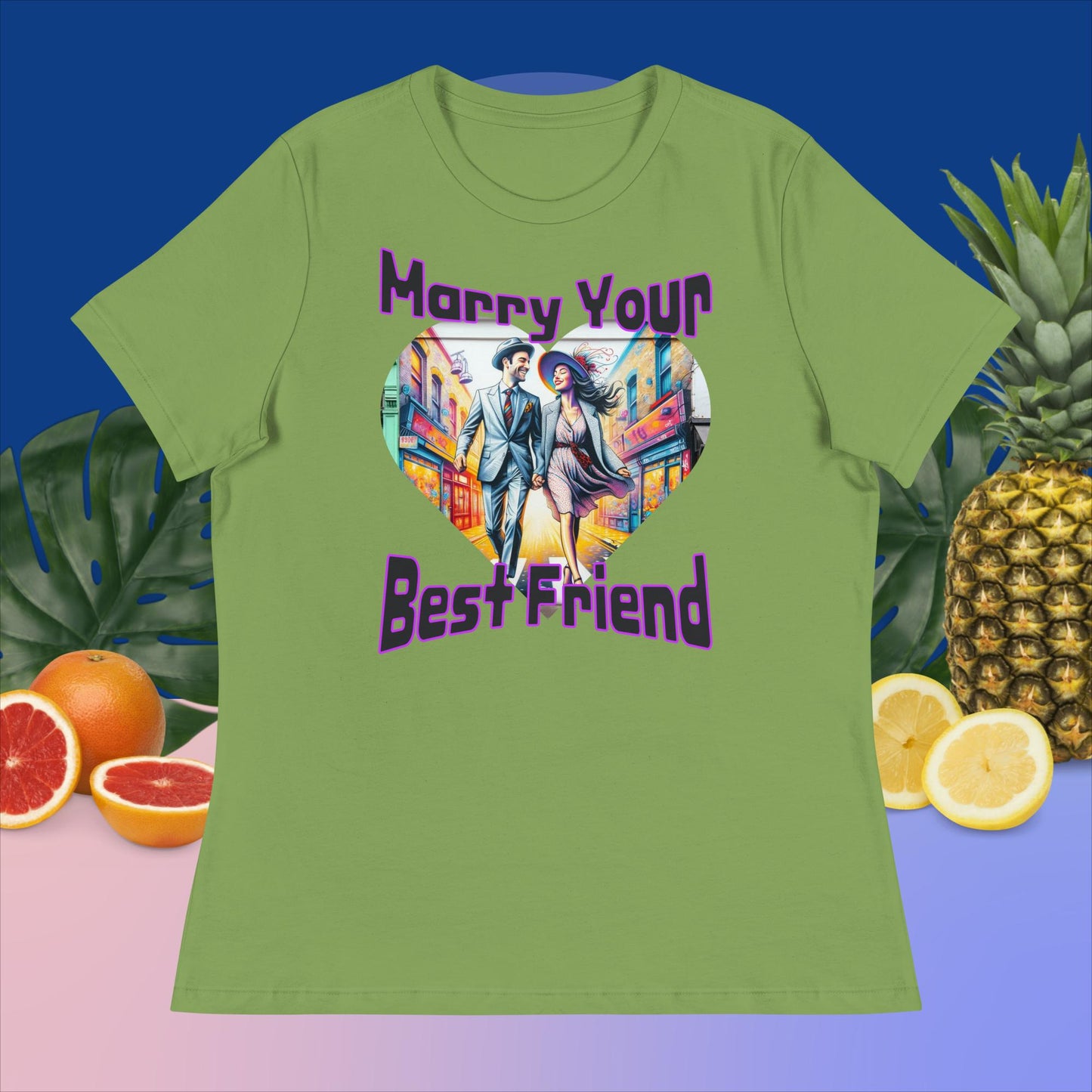 Women's Relaxed T-Shirt. Marry Your Best Friend,